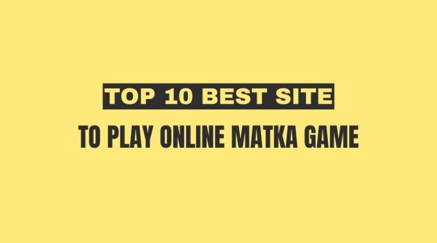 Best Site To Play Online Matka